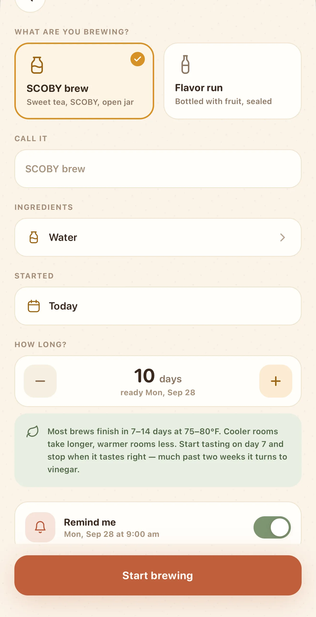 Starting a brew: choosing SCOBY brew or flavor run, a duration of ten days, and guidance saying most brews finish in 7 to 14 days at 75 to 80 degrees.